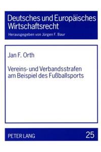 Vereins- und Verbandsstrafen am Beispiel des Fußballsports