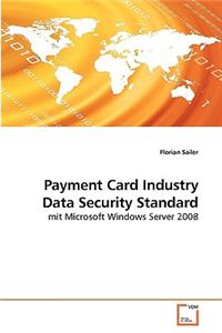 Payment Card Industry Data Security Standard