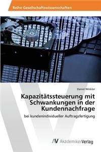 Kapazitätssteuerung mit Schwankungen in der Kundennachfrage
