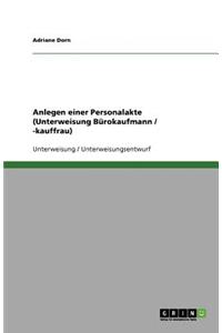 Anlegen einer Personalakte (Unterweisung Bürokaufmann / -kauffrau)