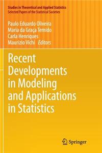 Recent Developments in Modeling and Applications in Statistics