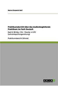Praktikumsbericht über das studienbegleitende Praktikum im Fach Deutsch
