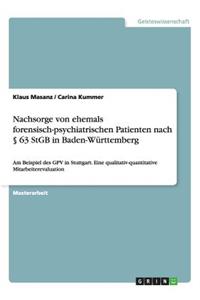 Nachsorge von ehemals forensisch-psychiatrischen Patienten nach § 63 StGB in Baden-Württemberg