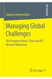 Managing Global Challenges: The European Union, China and EU Network Diplomacy