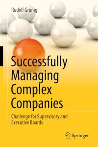 Successfully Managing Complex Companies
