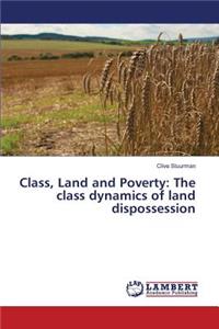 Class, Land and Poverty