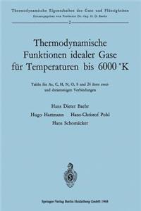 Thermodynamische Funktionen idealer Gase für Temperaturen bis 6000 °K