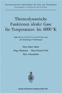 Thermodynamische Funktionen Idealer Gase Für Temperaturen Bis 6000 °K