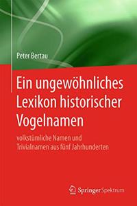 Ein Ungewöhnliches Lexikon Historischer Vogelnamen