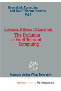 The Evolution of Fault-Tolerant Computing