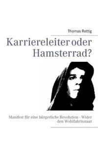 Karriereleiter oder Hamsterrad?