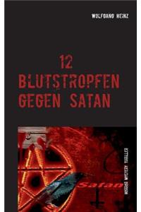 12 Blutstropfen gegen Satan