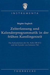 Zeiterfassung Und Kalenderproblematik in Der Fruhen Karolingerzeit