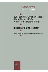 Fotografie Und Realität: Fallstudien Zu Einem Ungeklärten Verhältnis