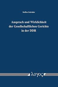 Anspruch Und Wirklichkeit Der Gesellschaftlichen Gerichte in Der Ddr