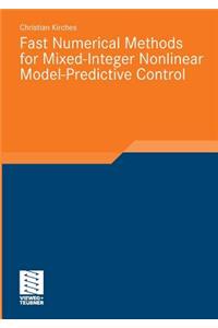 Fast Numerical Methods for Mixed-Integer Nonlinear Model-Predictive Control