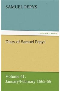 Diary of Samuel Pepys - Volume 41