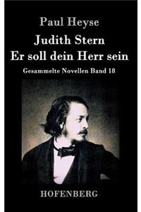 Judith Stern / Er soll dein Herr sein