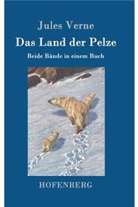 Land der Pelze: Beide Bände in einem Buch