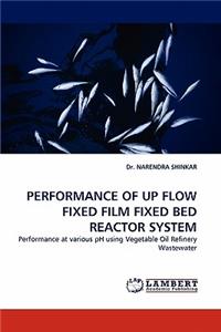 Performance of Up Flow Fixed Film Fixed Bed Reactor System
