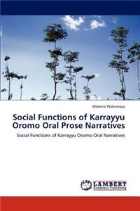 Social Functions of Karrayyu Oromo Oral Prose Narratives