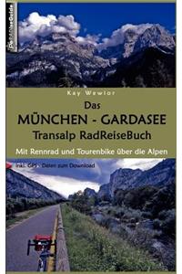 Das M Nchen - Gardasee Transalp Radreisebuch