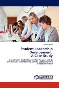 Student Leadership Development - A Case Study