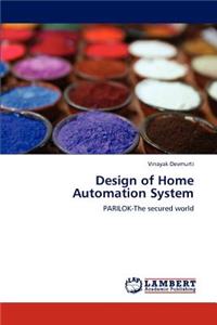 Design of Home Automation System
