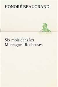 Six mois dans les Montagnes-Rocheuses