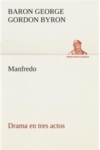 Manfredo Drama en tres actos