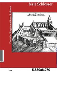 Deutsche Burgen und feste Schlösser