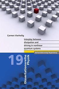 Interplay Between Dissipation and Driving in Nonlinear Quantum Systems