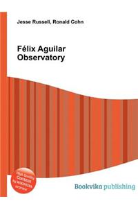 F LIX Aguilar Observatory