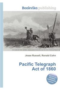 Pacific Telegraph Act of 1860