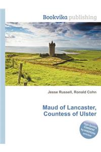 Maud of Lancaster, Countess of Ulster