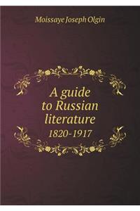 A Guide to Russian Literature 1820-1917