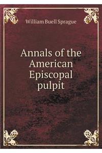 Annals of the American Episcopal Pulpit