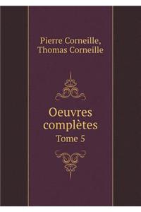 Oeuvres complètes Tome 5