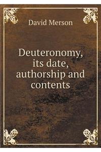 Deuteronomy, its date, authorship and contents