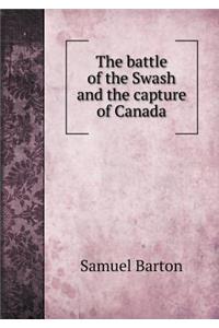 The Battle of the Swash and the Capture of Canada