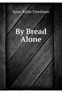 By Bread Alone