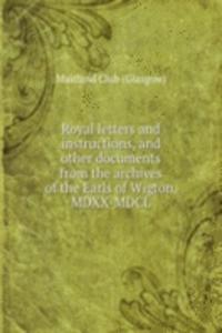 Royal letters and instructions