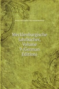 Mecklenburgische Jahrbucher, Volume 9 (German Edition)