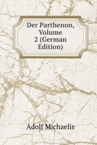 Der Parthenon, Volume 2 (German Edition)