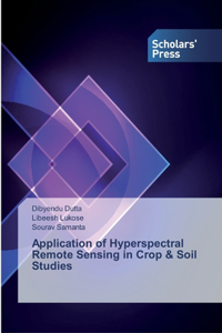 Application of Hyperspectral Remote Sensing in Crop & Soil Studies