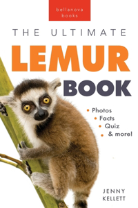 Lemurs The Ultimate Lemur Book