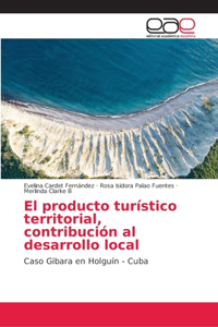 producto turístico territorial, contribución al desarrollo local