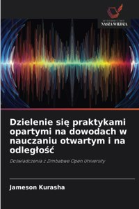 Dzielenie się praktykami opartymi na dowodach w nauczaniu otwartym i na odleglośc