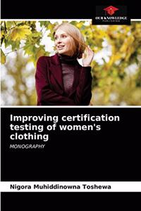 Improving certification testing of women's clothing