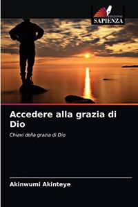 Accedere alla grazia di Dio